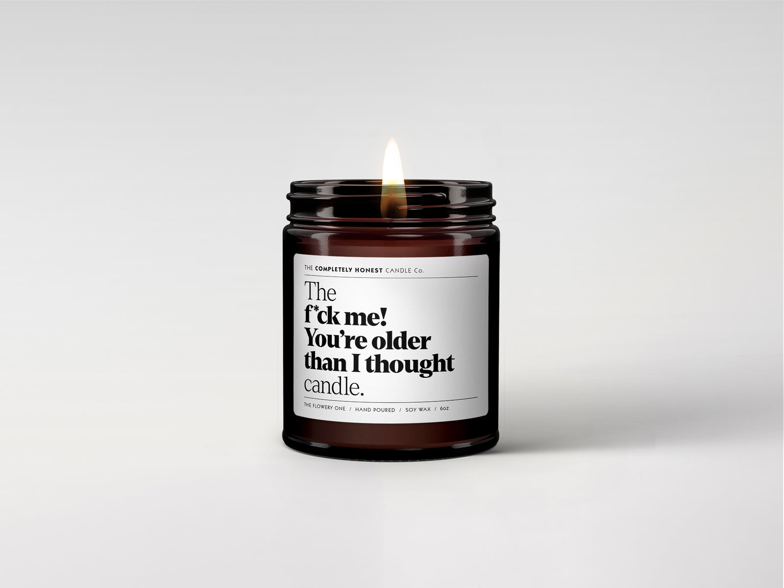The F*CK me! You're older than I thought candle